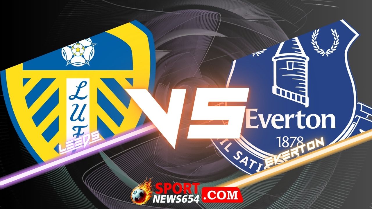 ลีดส์ ยูไนเต็ด vs เอฟเวอร์ตัน