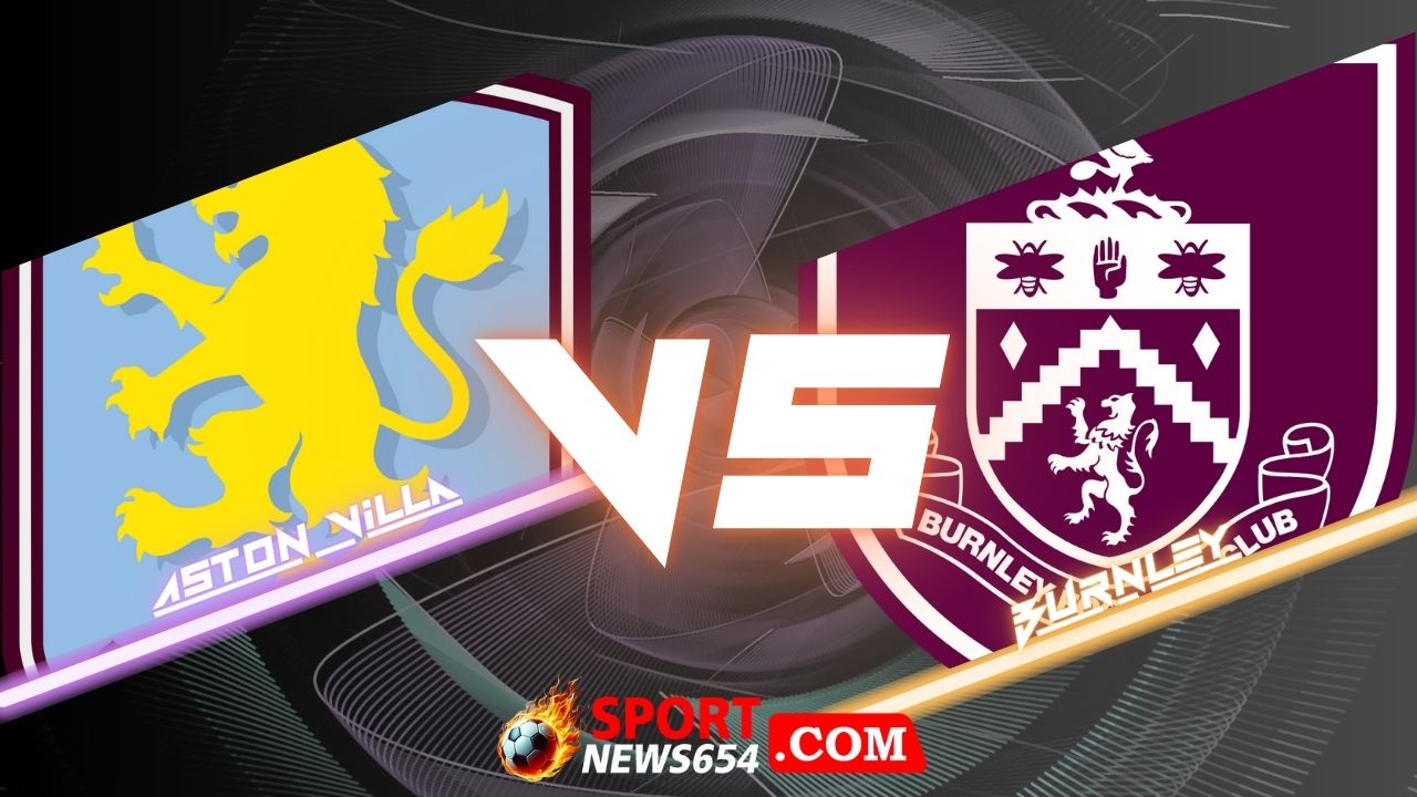 แอสตัน วิลล่า vs เบิร์นลีย์